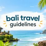 Bali Travel Guidelines 2026