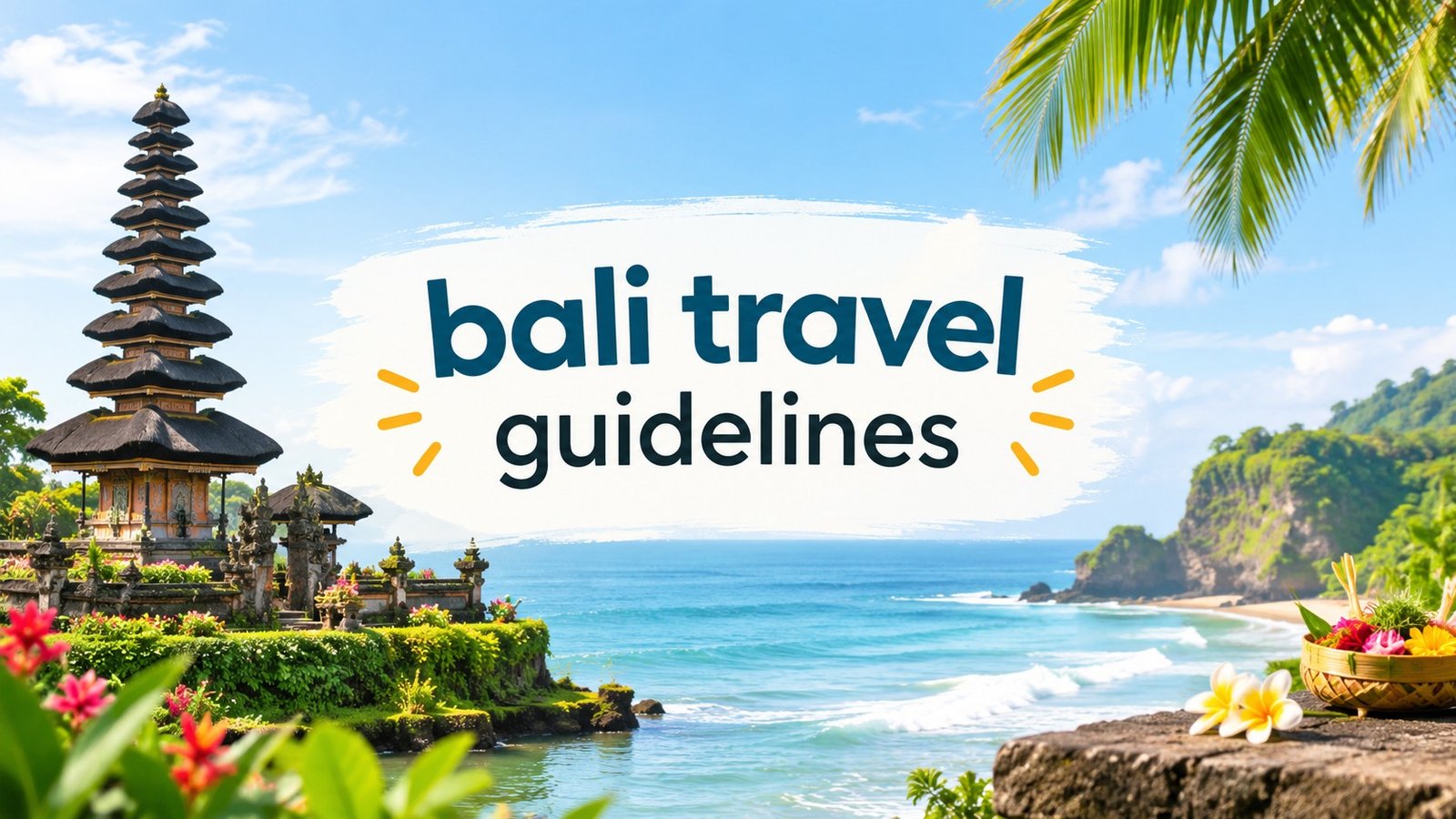 Bali Travel Guidelines 2026