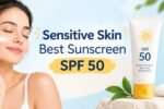 Best Sunscreen for Sensitive Skin SPF 50